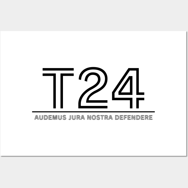 T24 - Audemus Jura Nostra Defendere - TrO Wall Art by Political Heretic